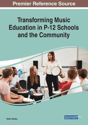 Taichi Akutsu - Transforming Music Education in P-12 Schools and the Community, Häftad
