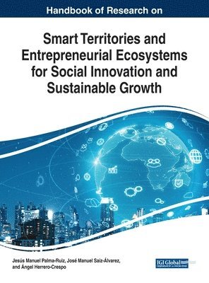bokomslag Handbook of Research on Smart Territories and Entrepreneurial Ecosystems for Social Innovation and Sustainable Growth