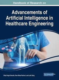 bokomslag Advancement of Artificial Intelligence in Healthcare Engineering