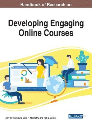 Handbook of Research on Developing Engaging Online Courses 1