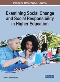 bokomslag Examining Social Change and Social Responsibility in Higher Education