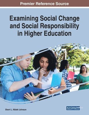 bokomslag Examining Social Change and Social Responsibility in Higher Education