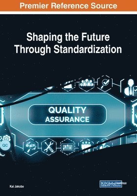 Kai Jakobs - Shaping the Future Through Standardization, Häftad