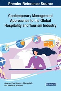 bokomslag Contemporary Management Approaches to the Global Hospitality and Tourism Industry