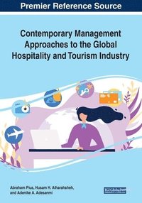 bokomslag Contemporary Management Approaches to the Global Hospitality and Tourism Industry