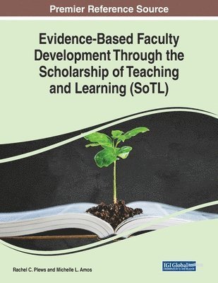 Evidence-Based Faculty Development Through the Scholarship of Teaching and Learning (SoTL) 1