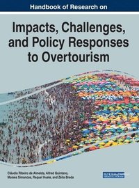 bokomslag Impacts, Challenges, and Policy Responses to Overtourism