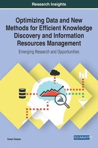bokomslag Optimizing Data and New Methods for Efficient Knowledge Discovery and Information Resources Management