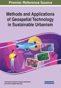 bokomslag Methods and Applications of Geospatial Technology in Sustainable Urbanism