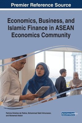 Patricia Ordoñez de Pablos, Mohammad Nabil Almunawar, Muhamad Abduh - Economics, Business, and Islamic Finance in ASEAN Economics Community, Inbunden
