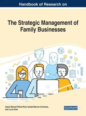 Jesús Manuel Palma-Ruiz, Ismael Barros-Contreras, Luca Gnan - Handbook of Research on the Strategic Management of Family Businesses, Inbunden