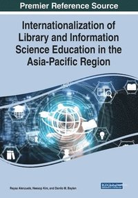 bokomslag Internationalization of Library and Information Science Education in the Asia-Pacific Region