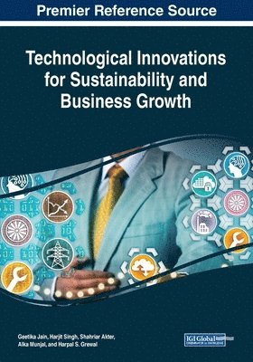 Geetika Jain, Harjit Singh - Technological Innovations for Sustainability and Business Growth, Häftad
