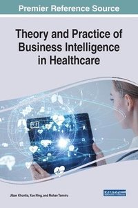 bokomslag Theory and Practice of Business Intelligence in Healthcare