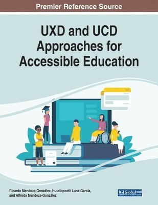 bokomslag UXD and UCD Approaches for Accessible Education