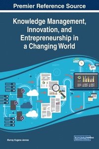 bokomslag Knowledge Management, Innovation, and Entrepreneurship in a Changing World