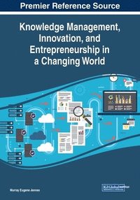 bokomslag Knowledge Management, Innovation, and Entrepreneurship in a Changing World