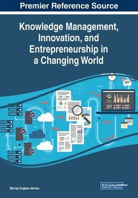 bokomslag Knowledge Management, Innovation, and Entrepreneurship in a Changing World