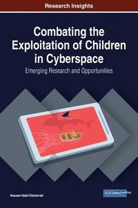 bokomslag Combating the Exploitation of Children in Cyberspace: Emerging Research and Opportunities