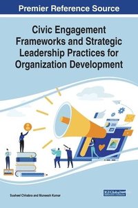 bokomslag Civic Engagement Frameworks and Strategic Leadership Practices for Organization Development