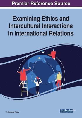 bokomslag Examining Ethics and Intercultural Interactions in International Relations