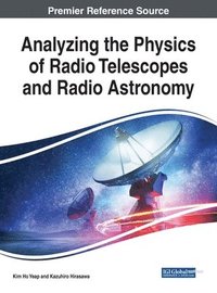 bokomslag Analyzing the Physics of Radio Telescopes and Radio Astronomy