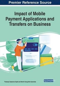 bokomslag Impact of Mobile Payment Applications and Transfers on Business