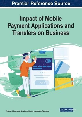 Impact of Mobile Payment Applications and Transfers on Business 1