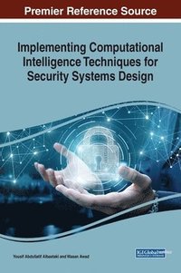 bokomslag Implementing Computational Intelligence Techniques for Security Systems Design