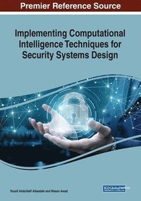 bokomslag Implementing Computational Intelligence Techniques for Security Systems Design