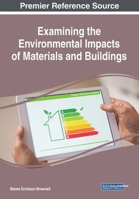 Blaine Erickson Brownell - Examining the Environmental Impacts of Materials and Buildings, Häftad