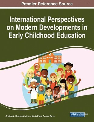 International Perspectives on Modern Developments in Early Childhood Education 1