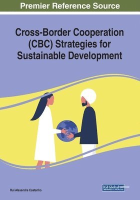 Rui Alexandre Castanho - Cross-Border Cooperation (CBC) Strategies for Sustainable Development, Häftad
