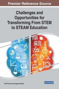 bokomslag Challenges and Opportunities for Transforming From STEM to STEAM Education