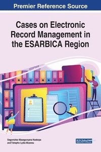 bokomslag Cases on Electronic Record Management in the ESARBICA Region