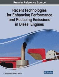 bokomslag Recent Technologies for Enhancing Performance and Reducing Emissions in Diesel Engines