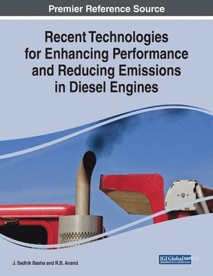Recent Technologies for Enhancing Performance and Reducing Emissions in Diesel Engines 1