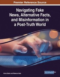 bokomslag Navigating Fake News, Alternative Facts, and Misinformation in a Post-Truth World