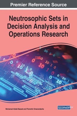 Neutrosophic Sets in Decision Analysis and Operations Research 1