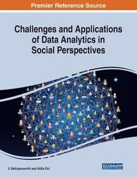 bokomslag Challenges and Applications of Data Analytics in Social Perspectives