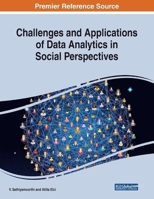 V. Sathiyamoorthi, Atilla Elci - Challenges and Applications of Data Analytics in Social Perspectives, Häftad