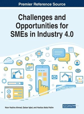 Noor Hazlina Ahmad, Qaisar Iqbal, Hasliza Abdul Halim - Challenges and Opportunities for SMEs in Industry 4.0, Inbunden