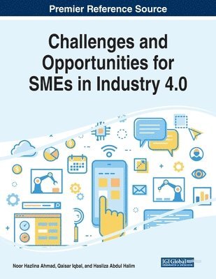 Noor Hazlina Ahmad, Qaisar Iqbal - Challenges and Opportunities for SMEs in Industry 4.0, Häftad