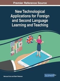 bokomslag New Technological Applications for Foreign and Second Language Learning and Teaching