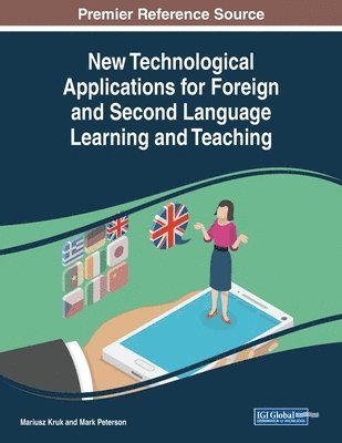 Mariusz Kruk, Mark Peterson - New Technological Applications for Foreign and Second Language Learning and Teaching, Häftad