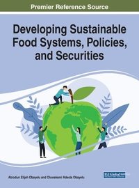 bokomslag Developing Sustainable Food Systems, Policies, and Securities