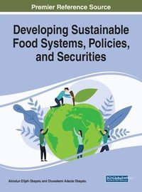 bokomslag Developing Sustainable Food Systems, Policies, and Securities