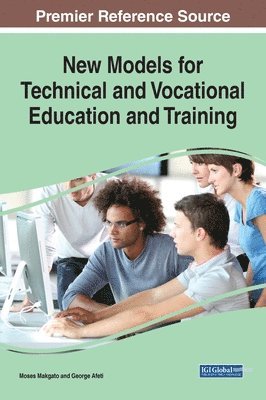 Moses Makgato, George Afeti - New Models for Technical and Vocational Education and Training, Inbunden