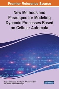 bokomslag New Methods and Paradigms for Modeling Dynamic Processes Based on Cellular Automata