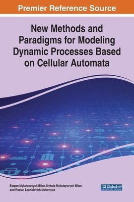 New Methods and Paradigms for Modeling Dynamic Processes Based on Cellular Automata 1